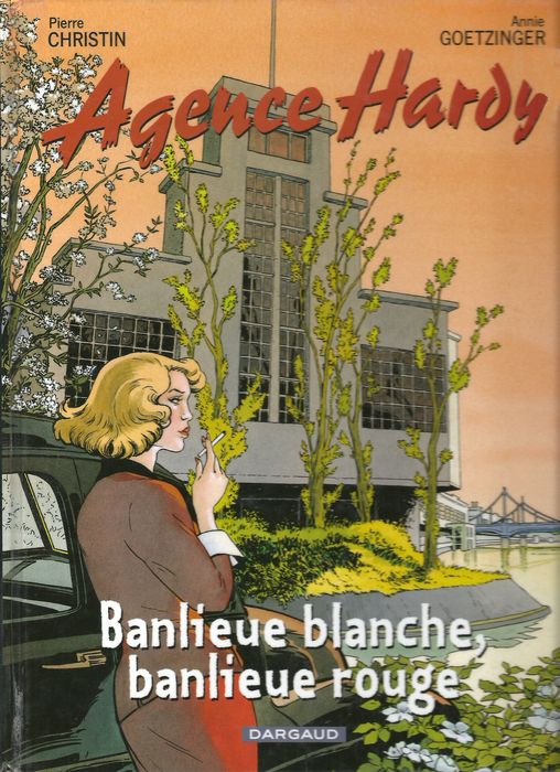 Annie Goetzinger et Pierre Christin, Banlieue blanche, banlieue rouge (Agence Hardy, vol. 4), Dargaud 2006  en grand format (nouvelle fenêtre)
